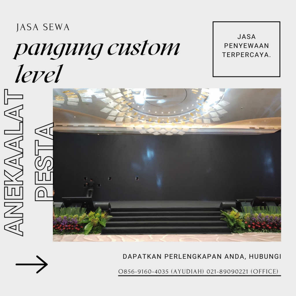 sewa panggung custom level