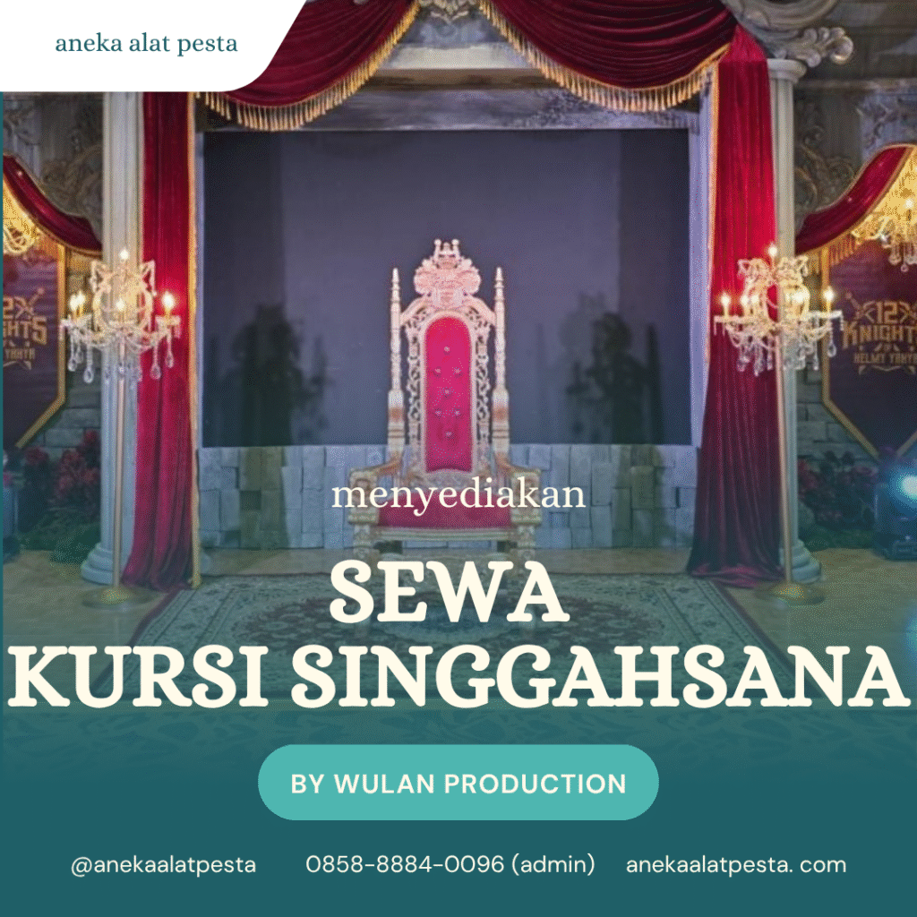 sewa kursi raja singgahsana